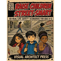 The Visual Architect: Raise Children Street-Smart - A Comic Book Edition with 60 Real-Life Safety Scenarios to Build Confidence, Boundaries and Smart