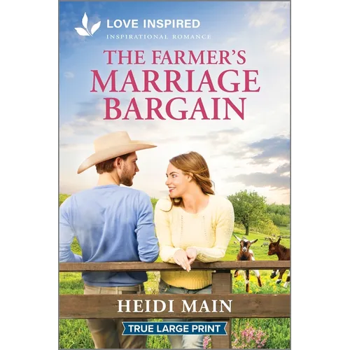 The Farmer's Marriage Bargain: An Uplifting Inspirational Romance