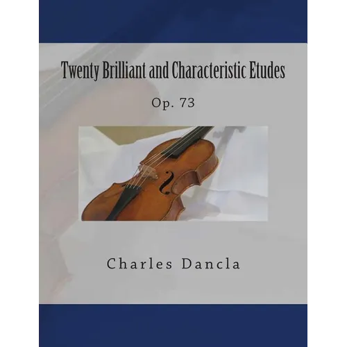 Twenty Brilliant and Characteristic Etudes: Op. 73