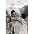 A Redemptive Gift: Ruby's Story