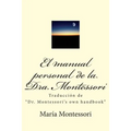 El Manual Personal de la Doctora Montessori: Traducción de Dr. Montessori's Own Handbook