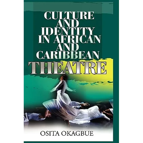 Culture and Identity in African and Caribbean Theatre