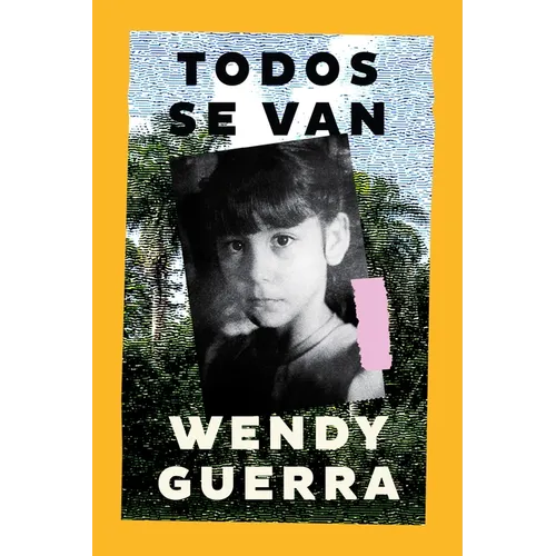 Todos Se Van: Everyone Leaves (Spanish Edition)