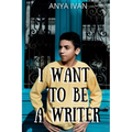 I Want To Be A Writer