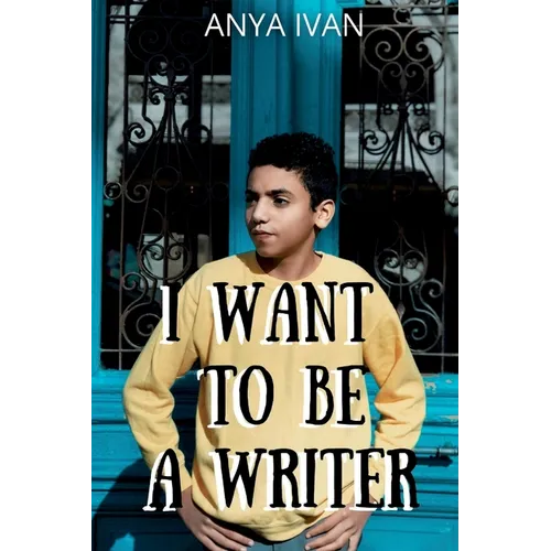 I Want To Be A Writer