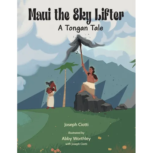 Maui the Sky Lifter: A Tongan Tale
