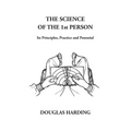 The Science of the 1st Person: Its Principles, Practice and Potential