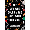 The Girl Who Could Move Sh*t with Her Mind