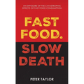Fast Food Slow Death