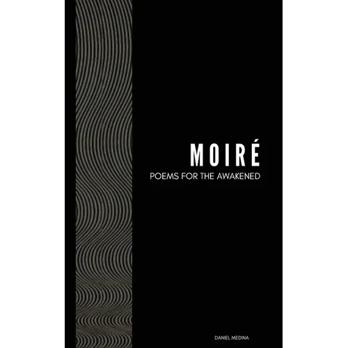 Moiré: Poems For The Awakened