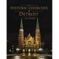 The Historic Churches of Detroit