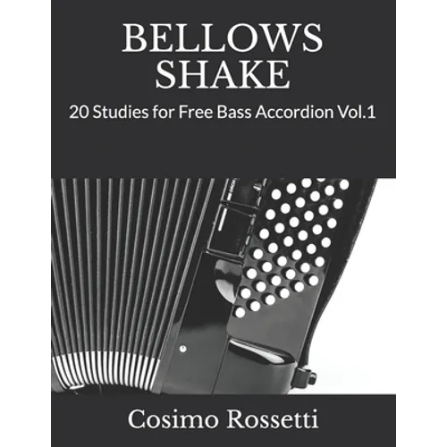 Bellows Shake: 20 Studies for Free Bass Accordion Vol.1