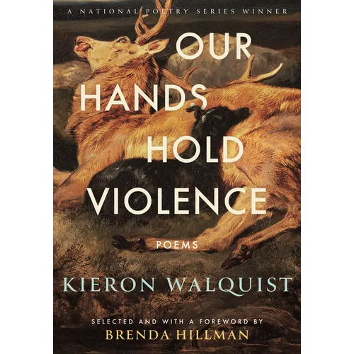 Our Hands Hold Violence: Poems