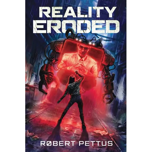 Reality Eroded