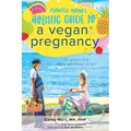 Plantfed Mama's Holistic Guide to a Vegan Pregnancy