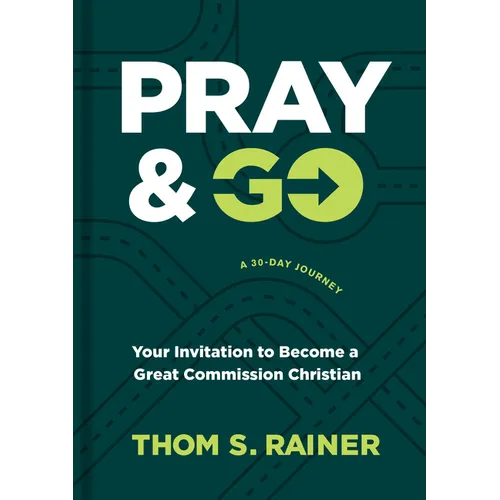 Pray & Go: Your Invitation to Become a Great Commission Christian