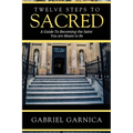 Twelve Steps to Sacred