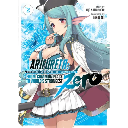 Arifureta: From Commonplace to World's Strongest Zero (Light Novel) Vol. 2