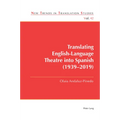 Translating English-Language Theatre into Spanish (1939-2019)