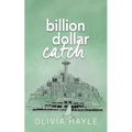 Billion Dollar Catch