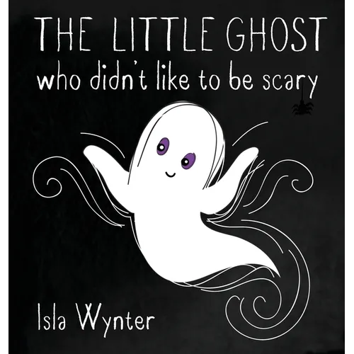 The Little Ghost Who Didn't Like to Be Scary