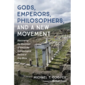 Gods, Emperors, Philosophers, and a New Movement