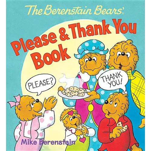 The Berenstain Bears' Please & Thank You Book
