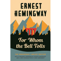 For Whom the Bell Tolls: The Hemingway Library Edition
