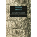 Existential Eroticism: A Feminist Approach to Understanding Women's Oppression-Perpetuating Choices