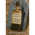 The Field of Justice: Moonshine and Murder In North Georgia