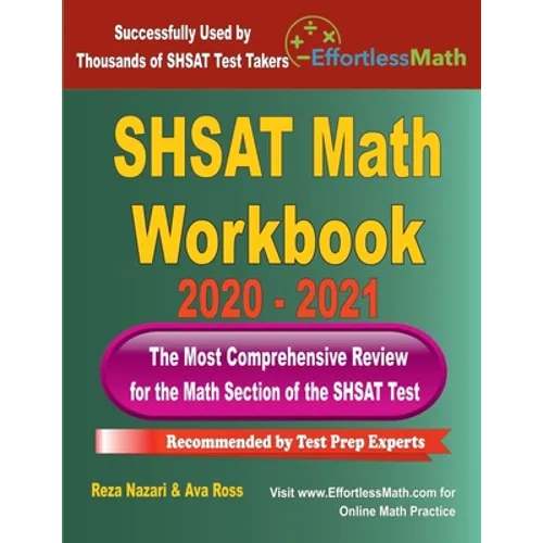 SHSAT Math Workbook 2020 - 2021: The Most Comprehensive Review for the Math Section of the SHSAT Test