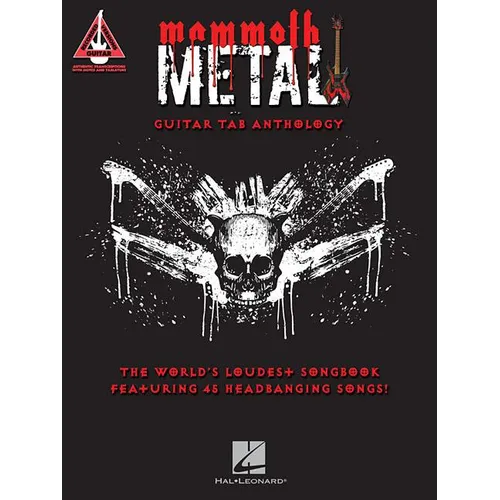 Mammoth Metal Guitar Tab Anthology: The World's Loudest Songbook Featuring 45 Headbanging Songs Note-For-Note Guitar Tablature Hal Leonard Sheet Music