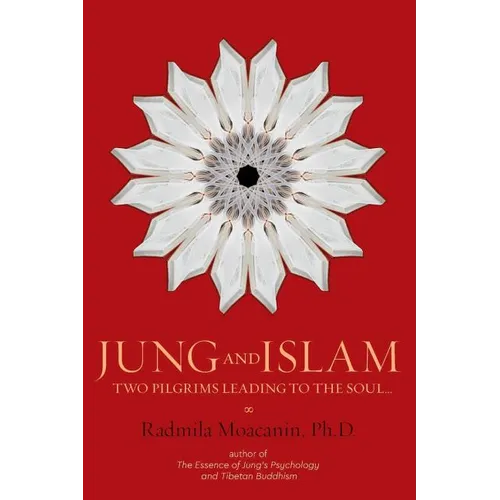 Jung and Islam: Two Pilgrims Leading to the Soul...
