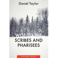 Woe to the Scribes and Pharisees: A Jon Mote Mystery