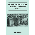 Indian Architecture (Buddhist and Hindu Period)