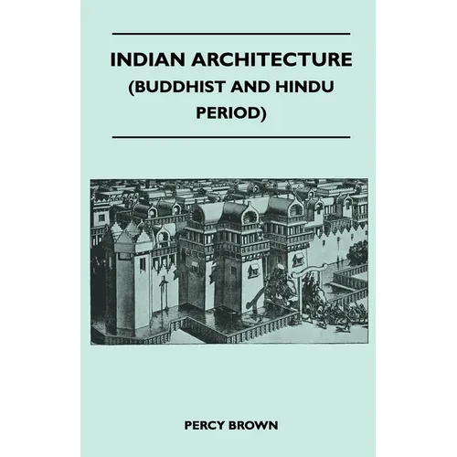 Indian Architecture (Buddhist and Hindu Period)