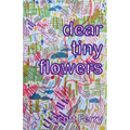 dear tiny flowers
