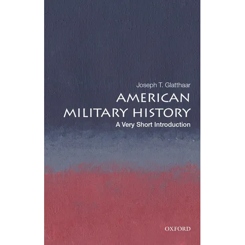 American Military History: A Very Short Introduction