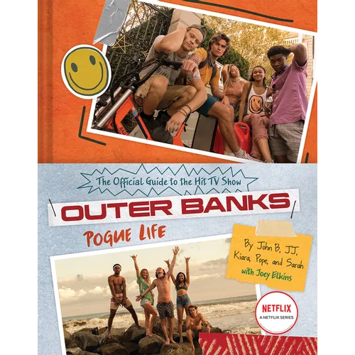 Outer Banks: Pogue Life: The Official Guide to the Hit TV Show