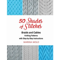 50 Shades of Stitches - Vol 3: Braids & Cables