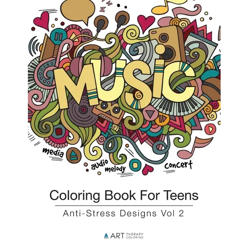 Coloring Book For Teens: Anti-Stress Designs Vol 2