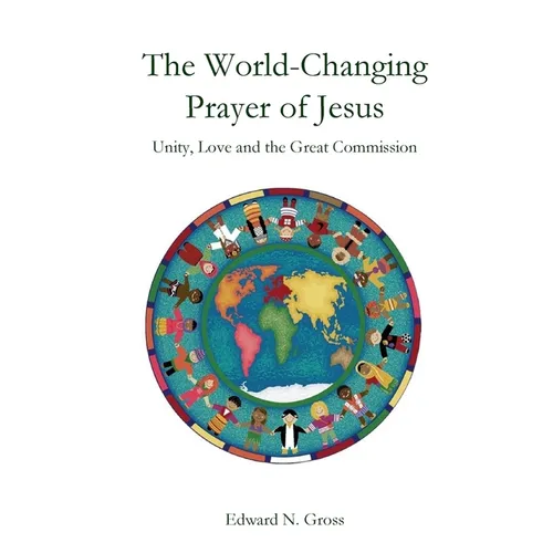 The World-Changing Prayer of Jesus