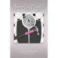 Unworthy Weight: Reclaiming Your Worth From a Number on a Scale and Finding True Identity in Christ