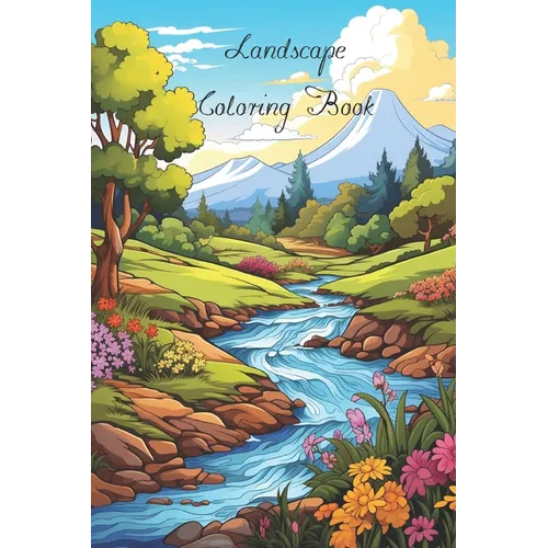 Lanscape Coloring Book for Adults with fields, mountains, ocean, flowers, forests and cozy houses