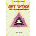Get Woke: Unlocking the Power Within You