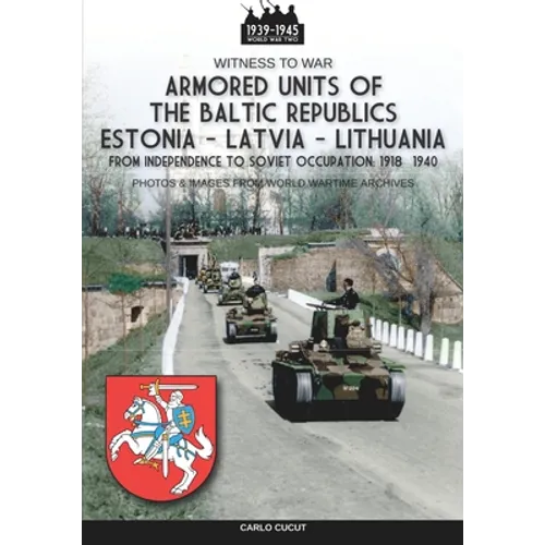 Armored units of the Baltic republics Estonia-Latvia-Lithuania