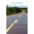 The Road You've Traveled: How to Journal Your Life