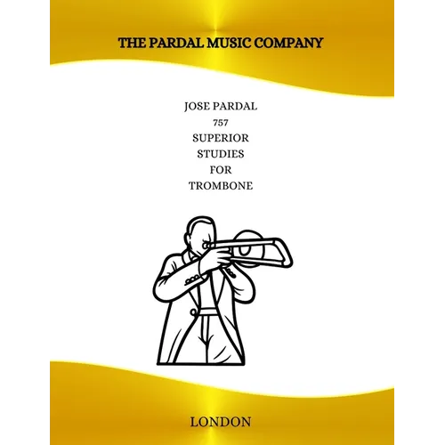 Jose Pardal 757 Superior Studies for Trombone: London