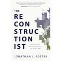 The Reconstructionist: People > Text, Mercy > Sacrifice, and Love > Fear