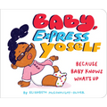 Baby, Express Yoself: Because Baby Knows What's Up